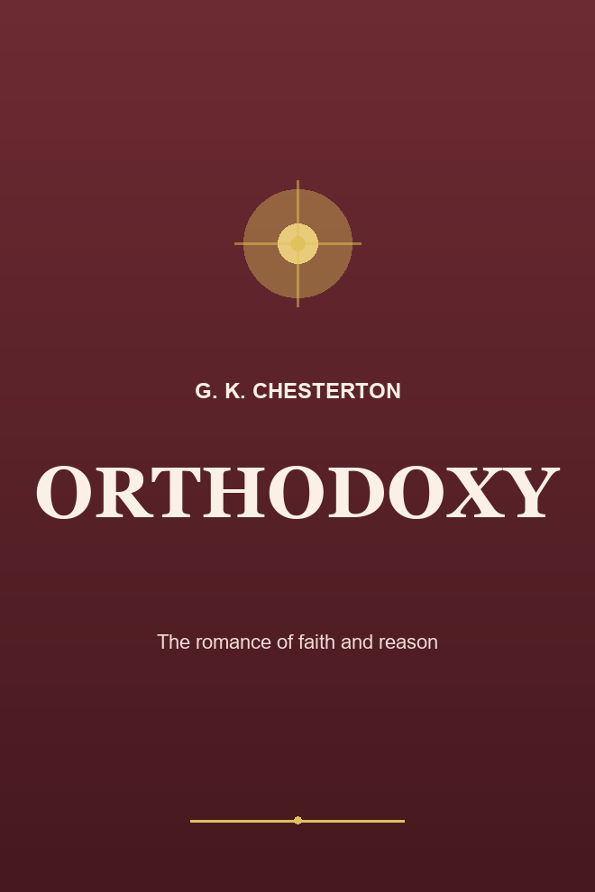 Orthodoxy — G. K. Chesterton